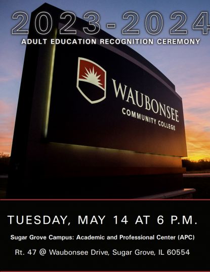 Adult Education Recognition Ceremony - Tuesday, May 14 at 6 p.m. - Sugar Grove Campus, APC