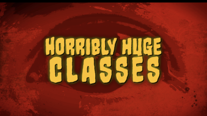 Horribly huge Classes